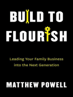 Build to Flourish: Leading Your Family Business into the Next Generation