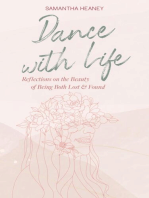 Dance With Life: Reflections on the Beauty on Being both Lost & Found