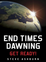 End Times Dawning: Get Ready!