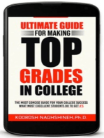 Ultimate Guide for Making Top Grades in College: The Most Concise Guide For Your College Success - What Most Excellent Students Do to Get A's