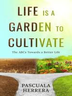 Life is a Garden to Cultivate
