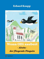 Alwin, der fliegende Pinguin: Wenn Olli zaubert