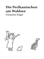 Die Perlkaninchen am Waldsee: Christine Engel