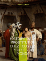 Histoire de la prostitution chez tous les peuples du monde: DEPUIS L'ANTIQUITÉ LA PLUS RECULÉE JUSQU'A NOS JOURS TOME 4