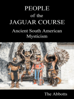 People of the Jaguar Course: Ancient South American Mysticism
