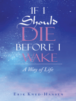 If I Should Die Before I Wake: A Way of Life
