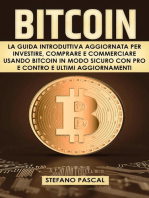 Bitcoin: La Guida Introduttiva Aggiornata per Investire, Comprare e Commerciare Usando Bitcoin in Modo Sicuro con Pro e Contro e Aggiornamenti