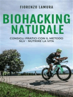 Biohacking Naturale: Consigli pratici con il metodo NLV - Nutrire La Vita