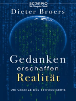 Gedanken erschaffen Realität: Die Gesetze des Bewusstseins