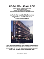 ROGC, MOL, IGNC, ROE. Indicatori di redditività alberghiera tra gestione caratteristica ed extra caratteristica.: A quick reasoning-commentare about hôtellerie keys performance indicators leading to financial and economic bad or good results, considering as well the cross action of the real estate market as a driver of the increased number of hospitality spots.