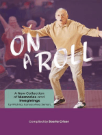 On A Roll: A New Collection of Memories and Imaginings: A New Collection of Memories and Imaginings