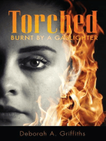 Torched: Burnt By A Gaslighter