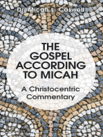 The Gospel According to Micah: A Christocentric Commentary