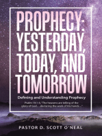 Prophecy: Yesterday, Today, and Tomorrow: Defining and Understanding Prophecy