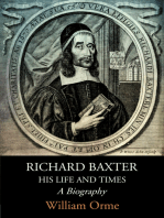Richard Baxter His Life and Times: A Biography