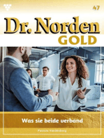 Was sie beide verband: Dr. Norden Gold 47 – Arztroman