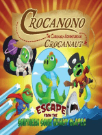Crocanono the Curiously Adventurous Crocanaut: Escape From the Southern Sour Gummy Glades