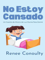 No Estoy Cansado: Un Cuento de Ahorro de Luz Diurna Para Dormir: Spanish