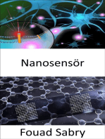 Nanosensör: Beyin kimyasını aydınlatmak ve kanseri erken tespit etmek için ağ bağlantılı akıllı nanosensörler geliştirmek
