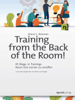 Training from the Back of the Room!: 65 Wege, in Trainings Raum fürs Lernen zu schaffen
