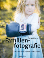 Familienfotografie: Das Lern- und Praxisbuch für Eltern
