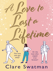 A Love to Last a Lifetime by Clare Swatman - Ebook | Scribd