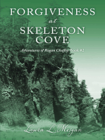Forgiveness at Skeleton Cove: The Adventures of Rogan Chaffey Book #2