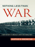 Nothing Less Than War: A New History of America's Entry into World War I