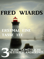 Erstmal eine Tasse Tee: 3 sehr gemütliche Ostfrieslandkrimis