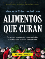 Vence la Enfermedad con Alimentos que Curan: Prevención nutricional y curas confiables para restaurar tu salud naturalmente