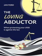 The Loving Abductor: When Protecting Your Child is Against the Law