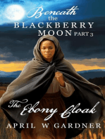 The Ebony Cloak: Beneath the Blackberry Moon, #3