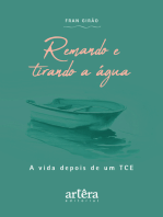 Remando e Tirando a Água: A Vida Depois de um TCE