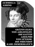 Gräfin Elisa von Ahlefeldt, die Gattin Adolphs von Lützow, die Freundin Karl Immermann's