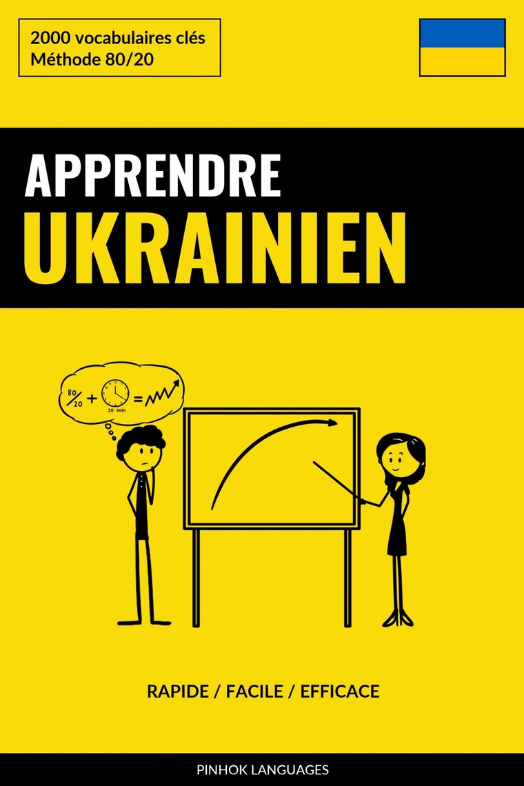 Combien De Temps Pour Apprendre Lukrainien Apprendre l'ukrainien - Rapide / Facile / Efficace de Pinhok Languages -  Livre électronique | Scribd
