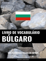 Livro de Vocabulário Búlgaro: Uma Abordagem Focada Em Tópicos