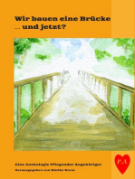 Wir bauen eine Brücke … und jetzt?: In dieser dritten Anthologie melden sich erneut Pflegende Angehörige zu Wort, im gemeinsamen Kampf um Verbesserungen in der häuslichen Pflege. Ein Thema, wo man nicht wegschauen sollte.