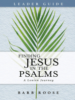 Finding Jesus in the Psalms Leader Guide: A Lenten Journey