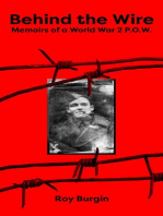 Behind the Wire - Memoirs of a World War 2 P.O.W.