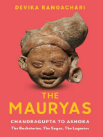 The Mauryas: Chandragupta to Ashoka: The Backstories, The Sagas, The Legacies