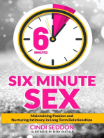 Six Minute Sex: Maintaining Passion and Nurturing Intimacy in Long Term Relationships