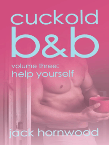 Cuckold B&B, Volume Three: Help Yourself by Jack Hornwood - Ebook ...