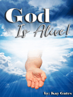 God Is Alive!