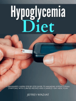 Hypoglycemia Diet: A Beginner's 3-Week Step-by-Step Guide to Managing Hypoglycemia Symptoms, with Curated Recipes and a Sample 7-Day Meal Plan