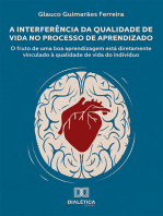 A Interferência da Qualidade de Vida no Processo de Aprendizado: o fruto de uma boa aprendizagem está diretamente vinculado à qualidade de vida do indivíduo