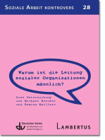 Warum ist die Leitung sozialer Organisationen männlich?: Eine Untersuchung von Michael Boecker und Romina Maillaro