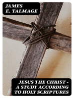 Jesus the Christ - A Study According to Holy Scriptures