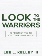 Look to the Warriors: 12 Perspectives to Cultivate Inner Peace