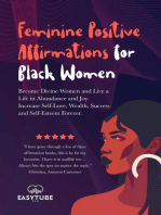 Feminine Positive Affirmations for Black Women: Become Divine Women and Live a Life in Abundance and Joy. Increase Self-Love, Wealth, Success and Self-Esteem Forever.