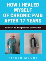 How I Healed Myself of Chronic Pain after 17 Years.